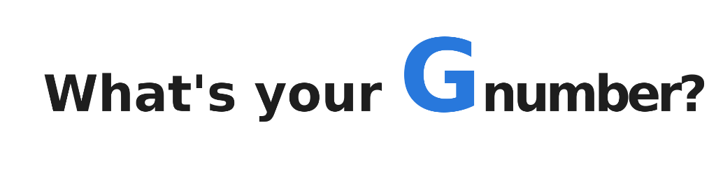 What's your G number?